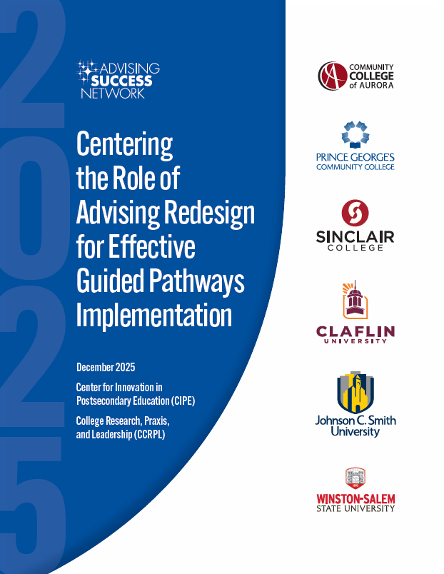 Cover page titled “Centering the Role of Advising Redesign for Effective Guided Pathways Implementation” by the Advising Success Network, December 2025, with partner institution logos displayed.